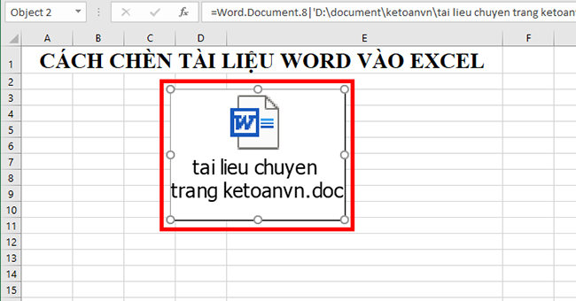 Cách đơn giản để chèn tài liệu Word vào file Excel