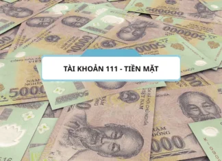 Tài khoản 111 - Tiền mặt theo thông tư 200-2014-TT-BTC