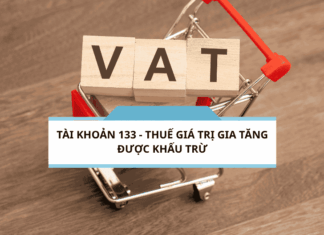 Tài khoản 133 - Thuế giá trị gia tăng được khấu trừ theo thông tư 200-2014-TT-BTC