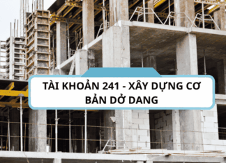 Tài khoản 241 - Xây dựng cơ bản dở dang theo thông tư 133-2016-TT-BTC