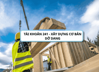 Tài khoản 241 - Xây dựng cơ bản dở dang theo thông tư 200-2014-TT-BTC