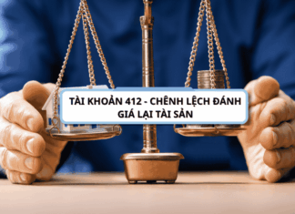 Tài khoản 412 – Chênh lệch đánh giá lại tài sản theo thông tư 200/2014/TT-BTC Tài khoản 412 - Chênh lệch đánh giá lại tài sản theo thông tư 200-2014-TT-BTC