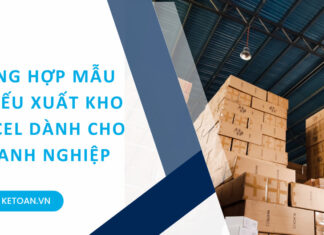 Tải các mẫu phiếu xuất kho excel đầy đủ, chính xác nhất