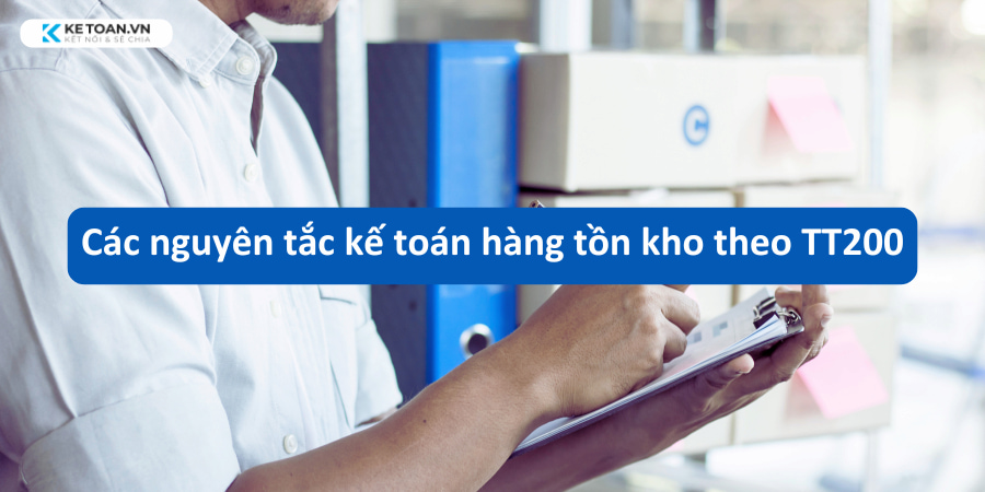 Nguyên tắc kế toán hàng tồn kho theo TT200