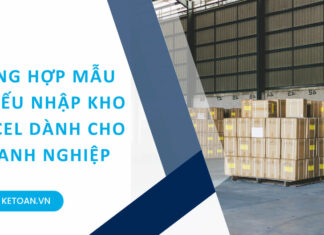 Tải mẫu phiếu nhập kho excel theo các thông tư hiện hành