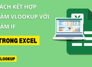 Cách kết hợp hàm VLOOKUP với hàm IF