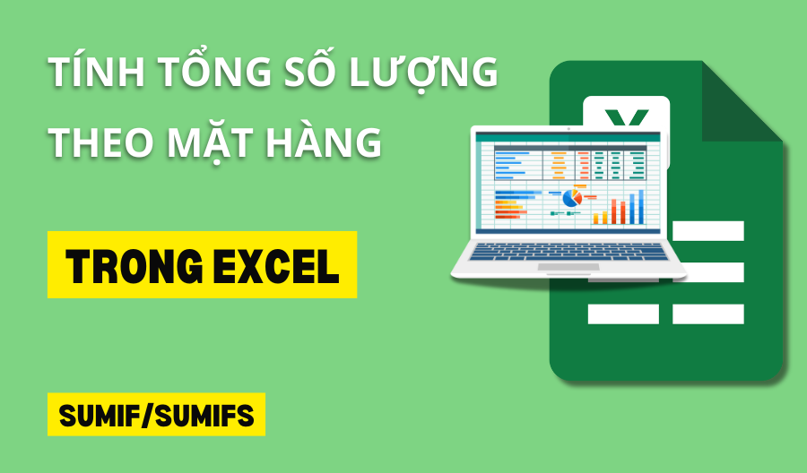 cách tính tổng số lượng theo sản phẩm