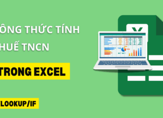 Công thức tính thuế TNCN cá nhân trong Excel theo quy định mới nhất công thức tính thuế TNCN trong Excel