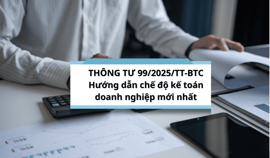 thông tư 99-2025-TT-BTC hướng dẫn chế độ kế toán doanh nghiệp (1)